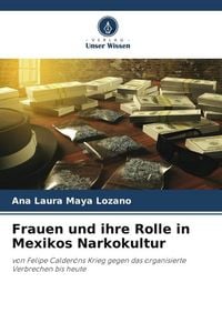 Produktbild: Frauen und ihre Rolle in Mexikos Narkokultur