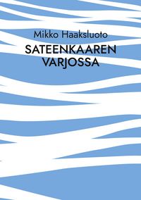 Produktbild: Sateenkaaren varjossa