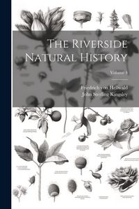 Produktbild: The Riverside Natural History; Volume 4