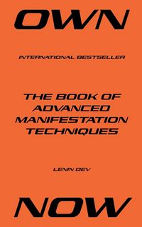 Produktbild: OWN NOW - The Book of Advanced Manifestation Techniques
