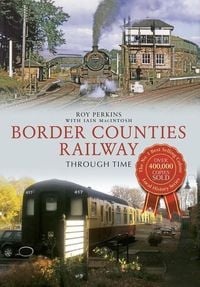 Produktbild: Border Counties Railway Through Time