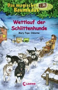 Bild vom Artikel Das magische Baumhaus (Band 52) - Wettlauf der Schlittenhunde vom Autor Mary Pope Osborne