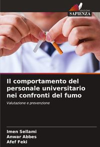 Produktbild: Il comportamento del personale universitario nei confronti del fumo