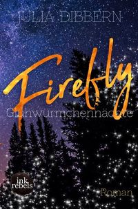 Bild vom Artikel Firefly : Glühwürmchennächte vom Autor Julia Dibbern