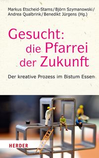 Produktbild: Gesucht: Die Pfarrei der Zukunft