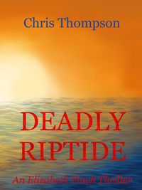 Produktbild: Deadly Riptide (An Elizabeth Finch Thriller, #2)