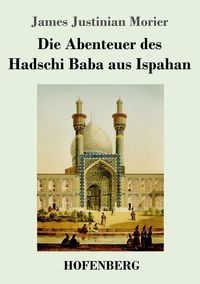 Produktbild: Die Abenteuer des Hadschi Baba aus Ispahan