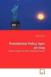 Produktbild: Durbin, J: Presidential Policy Spin on Iraq