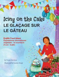 Produktbild: Icing on the Cake - English Food Idioms (French-English)