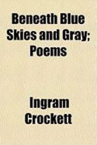 Produktbild: Beneath Blue Skies and Gray; Poems