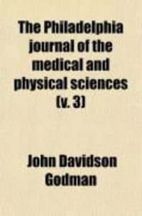 Produktbild: The Philadelphia Journal of the Medical and Physical Sciences (V. 3)