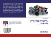 Produktbild: Ending Ethnic Insurgency : the Case of Nanumba and Konkomba