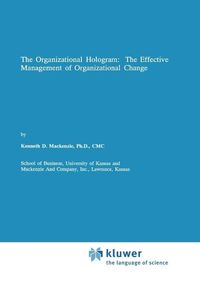Produktbild: The Organizational Hologram: The Effective Management of Organizational Change