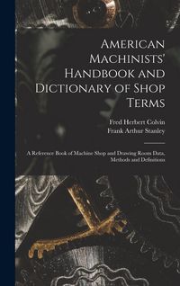 Produktbild: American Machinists' Handbook and Dictionary of Shop Terms