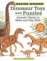 Produktbild: Making Wooden Dinosaur Toys and Puzzles: Jurassic Giants to Make and Play with
