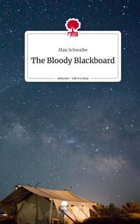 Produktbild: The Bloody Blackboard. Life is a Story - story.one