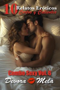 Produktbild: 10 Relatos Er&oacute;ticos Cortos y Calientes Combo Sexy Vol. 6