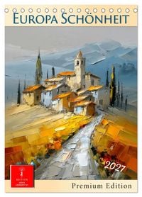 Produktbild: Europa Sch&ouml;nheit - Premium Edition (Tischkalender 2027 DIN A5 hoch), CALVENDO Monatskalender