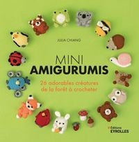 Produktbild: Mini amigurumis : 26 adorables cr&eacute;atures de la for&ecirc;t &agrave; crocheter