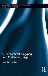 Produktbild: Girls' Feminist Blogging in a Postfeminist Age