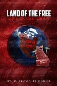 Produktbild: Land of the Free, Home of the Corrupt