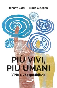 Produktbild: Pi&ugrave; vivi, pi&ugrave; umani