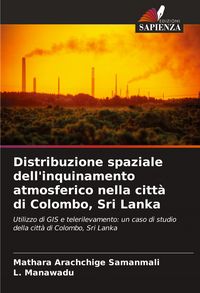 Produktbild: Distribuzione spaziale dell'inquinamento atmosferico nella citt&agrave; di Colombo, Sri Lanka
