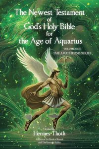 Produktbild: The Newest Testament of God's Holy Bible for the Age of Aquarius