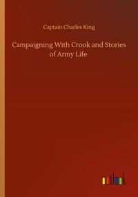 Produktbild: Campaigning With Crook and Stories of Army Life