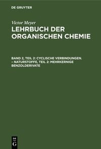 Produktbild: Cyclische Verbindungen. &ndash; Naturstoffe, Teil 2: Mehrkernige Benzolderivate