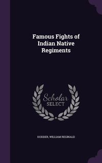 Produktbild: Famous Fights of Indian Native Regiments