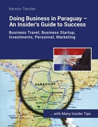 Produktbild: Doing Business in Paraguay - An Insider's Guide to Success