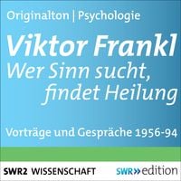 Bild vom Artikel Viktor Frankl - Wer Sinn sucht, findet Heilung vom Autor Viktor Frankl