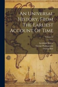 Produktbild: An Universal History, From The Earliest Account Of Time; Volume 53