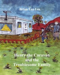 Produktbild: Henry the Caravan and the Troublesome Family
