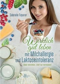 Produktbild: Wirklich gut leben mit Milchallergie und Laktoseintoleranz