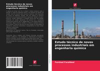 Produktbild: Estudo t&eacute;cnico de novos processos industriais em engenharia qu&iacute;mica