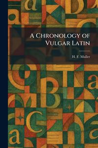 Produktbild: A Chronology of Vulgar Latin