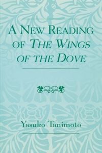 Produktbild: Tanimoto, Y: A New Reading of The Wings of the Dove