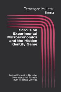 Produktbild: Scrolls on Experimental Microeconomics and the Hidden Identity Game