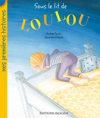 Bild vom Artikel Sous le lit de Loulou vom Autor Andree Poulin