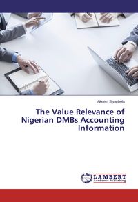 Produktbild: The Value Relevance of Nigerian DMBs Accounting Information