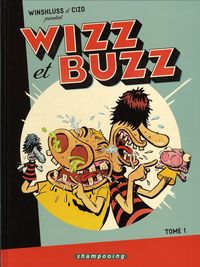 Produktbild: Winshluss et Cizo pr&eacute;sentent Wizz et Buzz. Tome 1