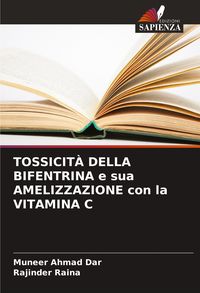 Produktbild: Tossicit&agrave; Della Bifentrina E Sua Amelizzazione Con La Vitamina C