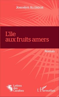 Produktbild: L'&icirc;le aux fruits amers