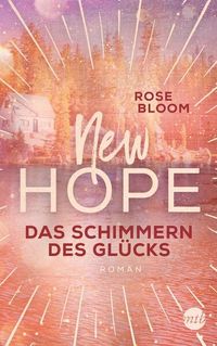 Bild vom Artikel New Hope - Das Schimmern des Glücks vom Autor Rose Bloom