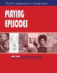 Produktbild: Playing Episodes, Part Two of The Five Approaches of Acting Series