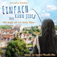 Produktbild: Einfach kann jeder oder Wie angle ich mir einen Mann