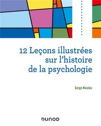 Produktbild: 12 le&ccedil;ons illustr&eacute;es sur l'histoire de la psychologie