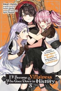Produktbild: I'll Become a Villainess Who Goes Down in History, Vol. 5